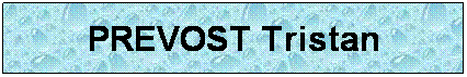 Zone de Texte: PREVOST Tristan
