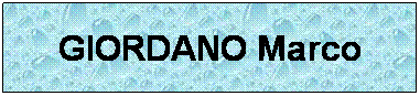 Zone de Texte: GIORDANO Marco
