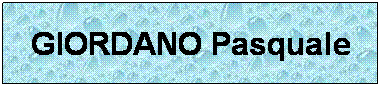 Zone de Texte: GIORDANO Pasquale
