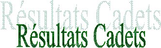 Rsultats Cadets